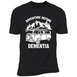 adventure before dementia camper camping shirt