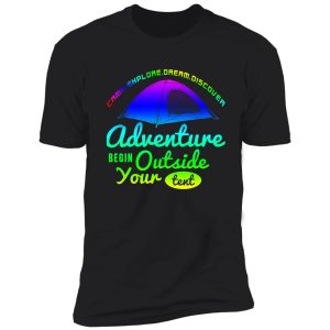 adventure begin outside your tent shirt