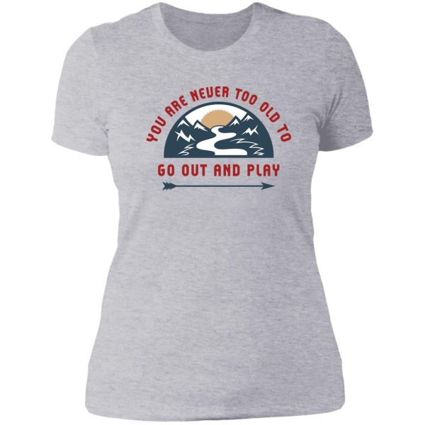 adventure go out and play lady t-shirt