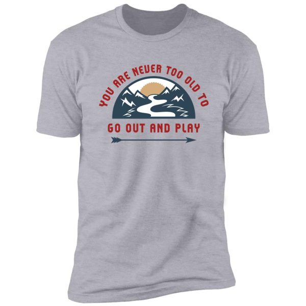 adventure go out and play shirt