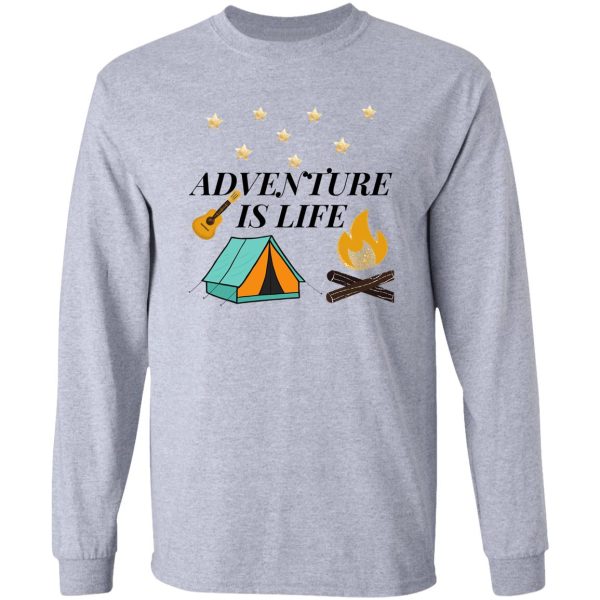 adventure is life long sleeve