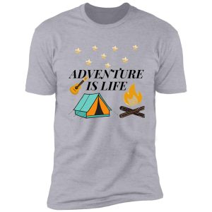 adventure is life shirt