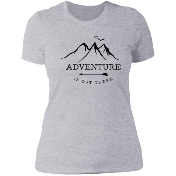 adventure is out there lady t-shirt