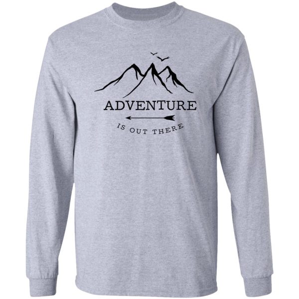 adventure is out there long sleeve