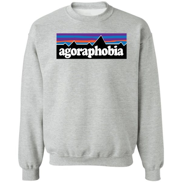 agoraphobia sweatshirt