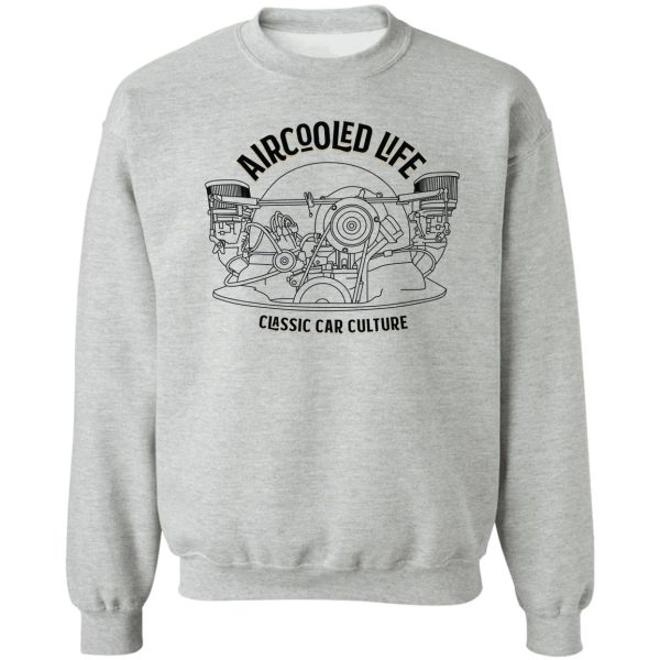 aircooled life - classic car culture (type 1 engine) sweatshirt