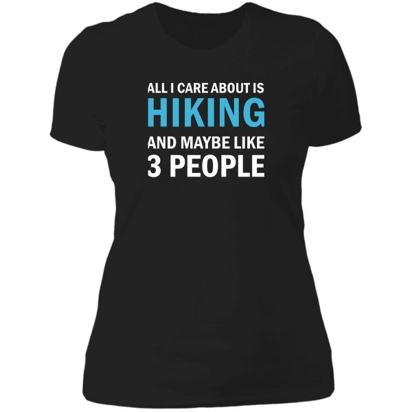 all i care about is hiking lady t-shirt