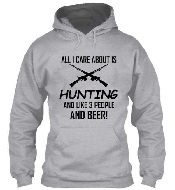 all i care about is hunting hoodie