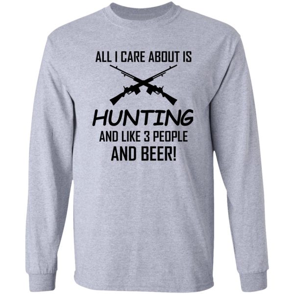 all i care about is hunting long sleeve