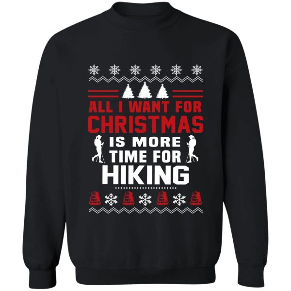 all i want for christmas is hiking sweatshirt