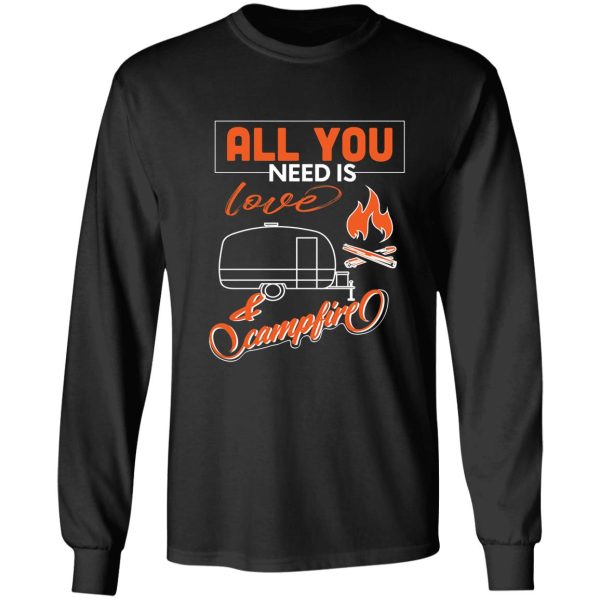 all you need is love and campfire- women-kids -love all you need - campfire - camping - adventure- outdoor t-shirt long sleeve
