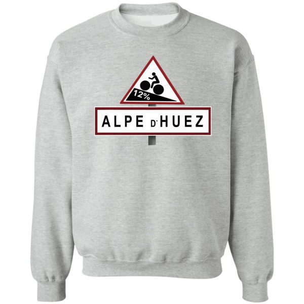 alpe d'huez road sign cycling sweatshirt