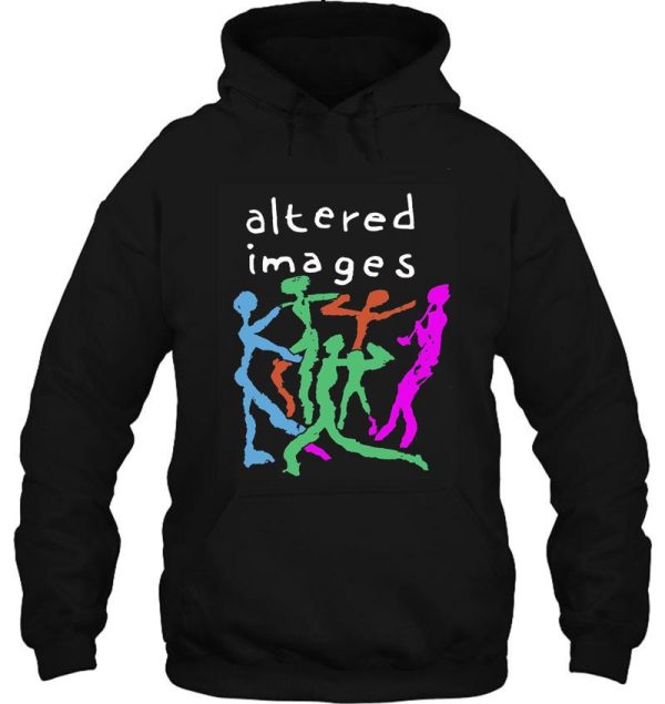 altered images t shirt hoodie