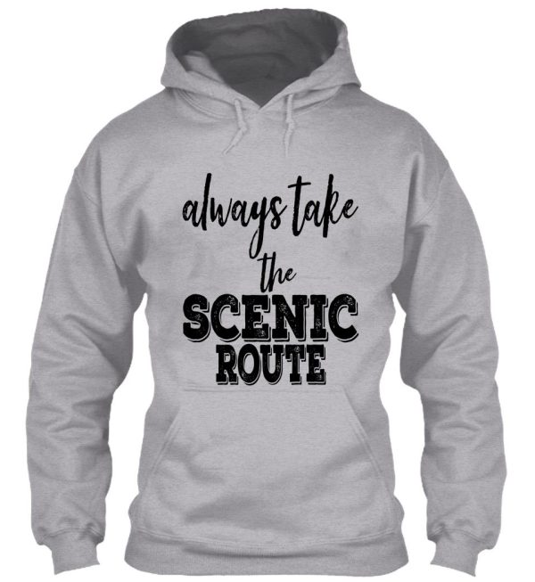 always take the scenic route-summer. hoodie