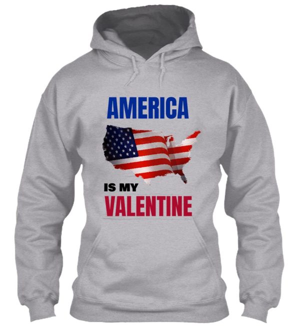 america is my valentine hoodie