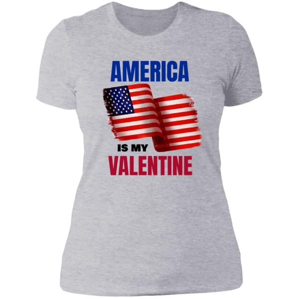 america is my valentine lady t-shirt
