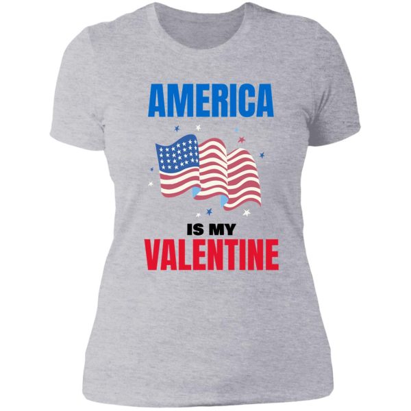 america is my valentine lady t-shirt