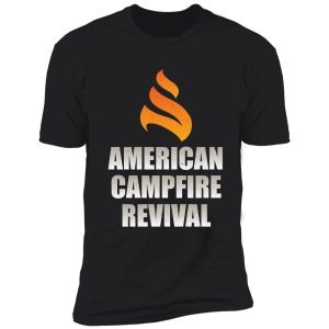 american campfire revival, kirk cameron 100 day plan shirt