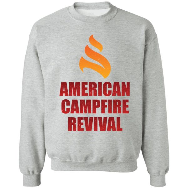 american campfire revival kirk cameron 100 day plan sweatshirt