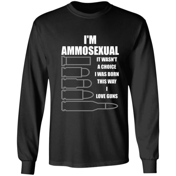 ammosexual i love guns long sleeve