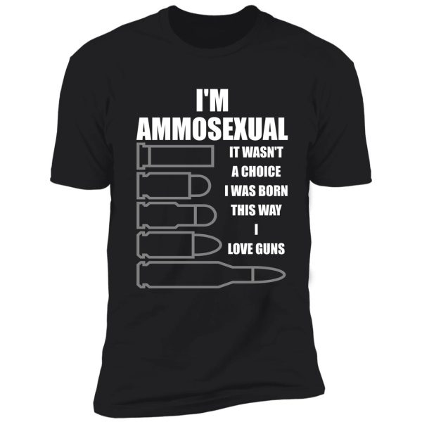 ammosexual i love guns shirt