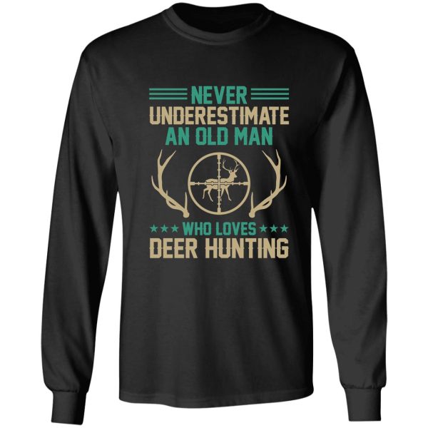 an oldman who loves deer hunting long sleeve