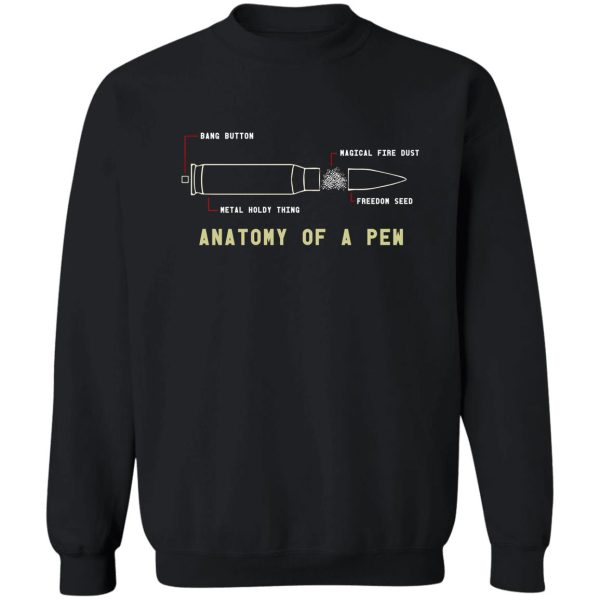anatomy of a pew funny shooting ammo design sweatshirt