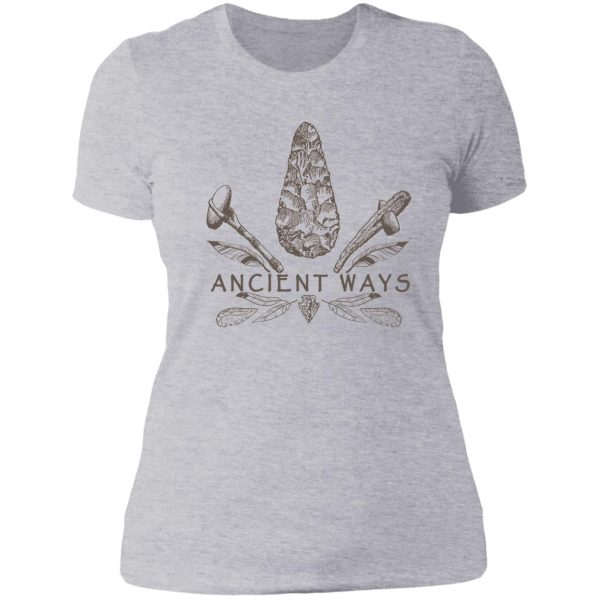 ancient ways - primitive technology & flintknapping lady t-shirt