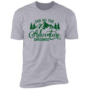 and so the adventure begins shirt
