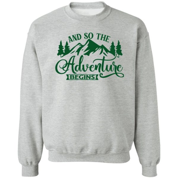 and so the adventure begins sweatshirt