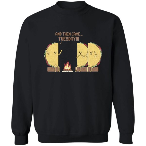 and then came.. tuesday!!! t-shirt sweatshirt