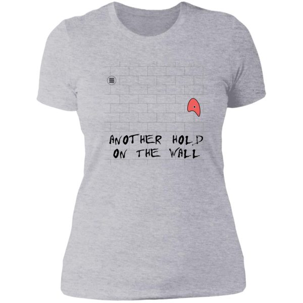 another hold on the wall lady t-shirt