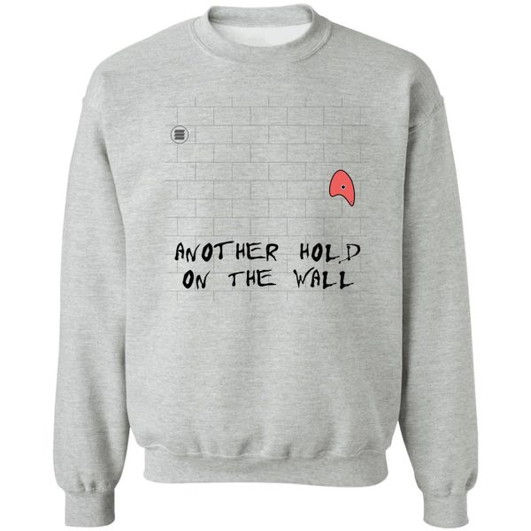 another hold on the wall sweatshirt