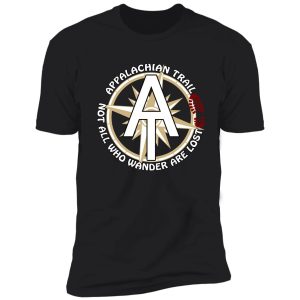 appalachian trail not all who wander are lost shirt
