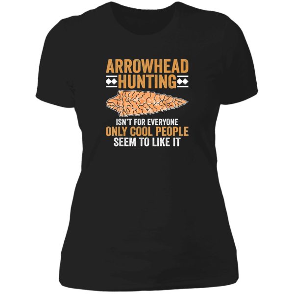 arrowhead hunting isnt for everyone arrowhead hunting lady t-shirt