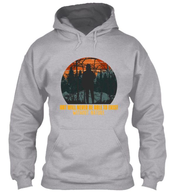 art will never be able to exist without nature hoodie