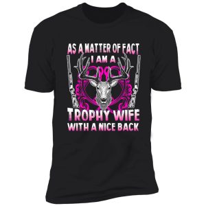 as a matter of fact trophy wife with nice back shirt shirt