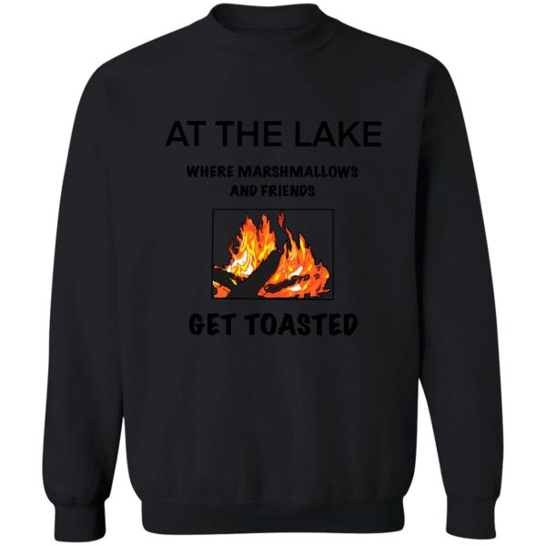 at the lake get toasted colour sweatshirt