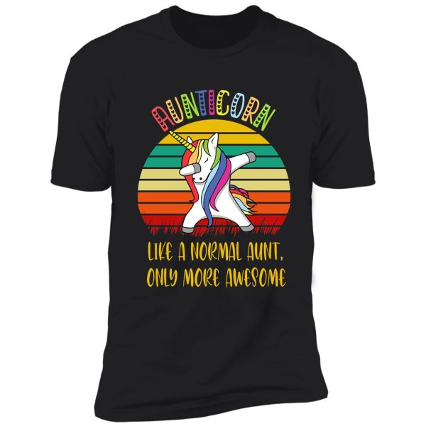 aunticorn like a normal aunt only more awesome gift shirt