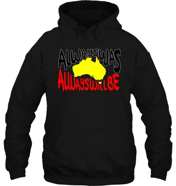 authentic aboriginal art - always was always will be with map hoodie