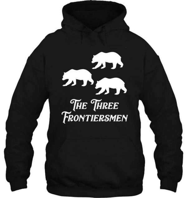 awesome the three frontiersmen hoodie