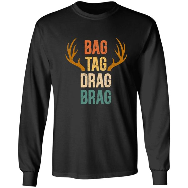 bag tag drag brag funny deer hunting long sleeve