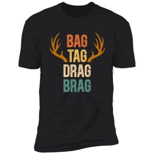 bag tag drag brag funny deer hunting shirt