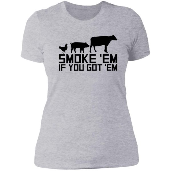 barbecue grilling funny gif smoke 'em if you got 'em lady t-shirt