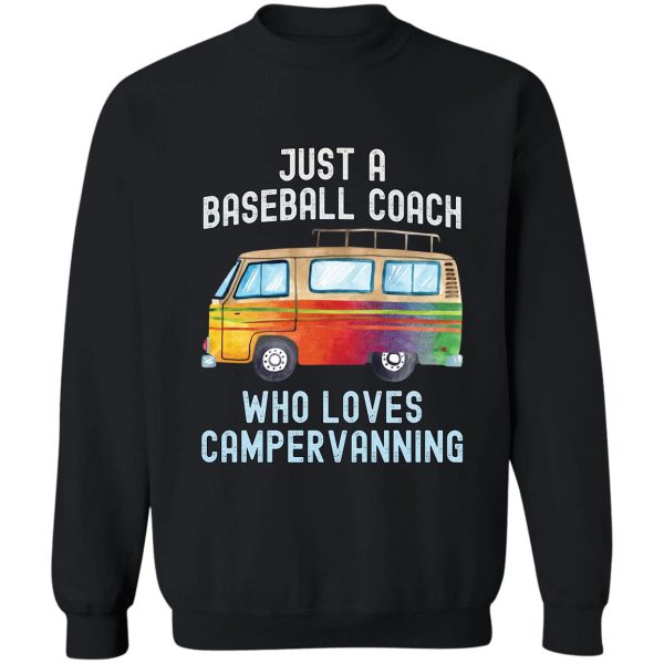 baseball coach loves campervanning sweatshirt