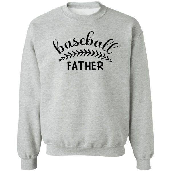 baseball father t-shirt sweatshirt
