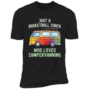 basketball coach loves campervanning shirt