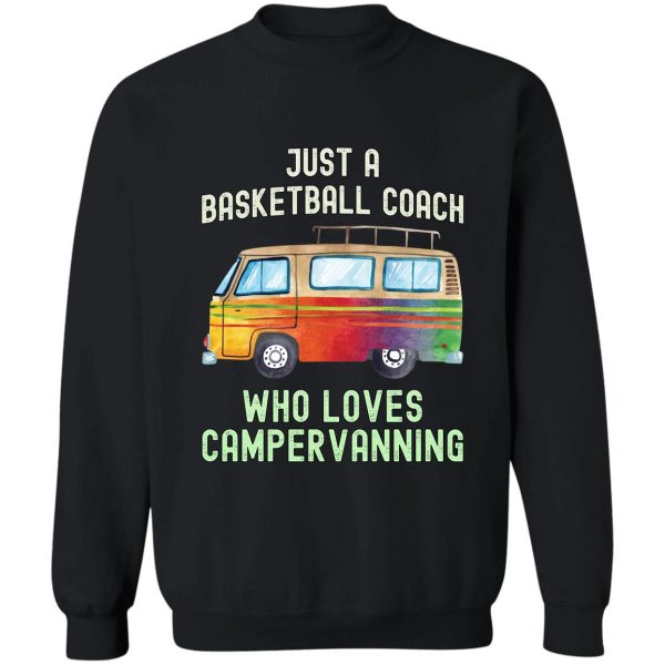 basketball coach loves campervanning sweatshirt