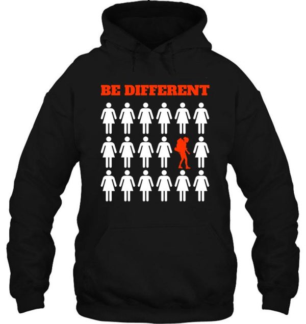 be different be a hiker hoodie