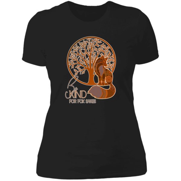 be kind for fox sakes lady t-shirt
